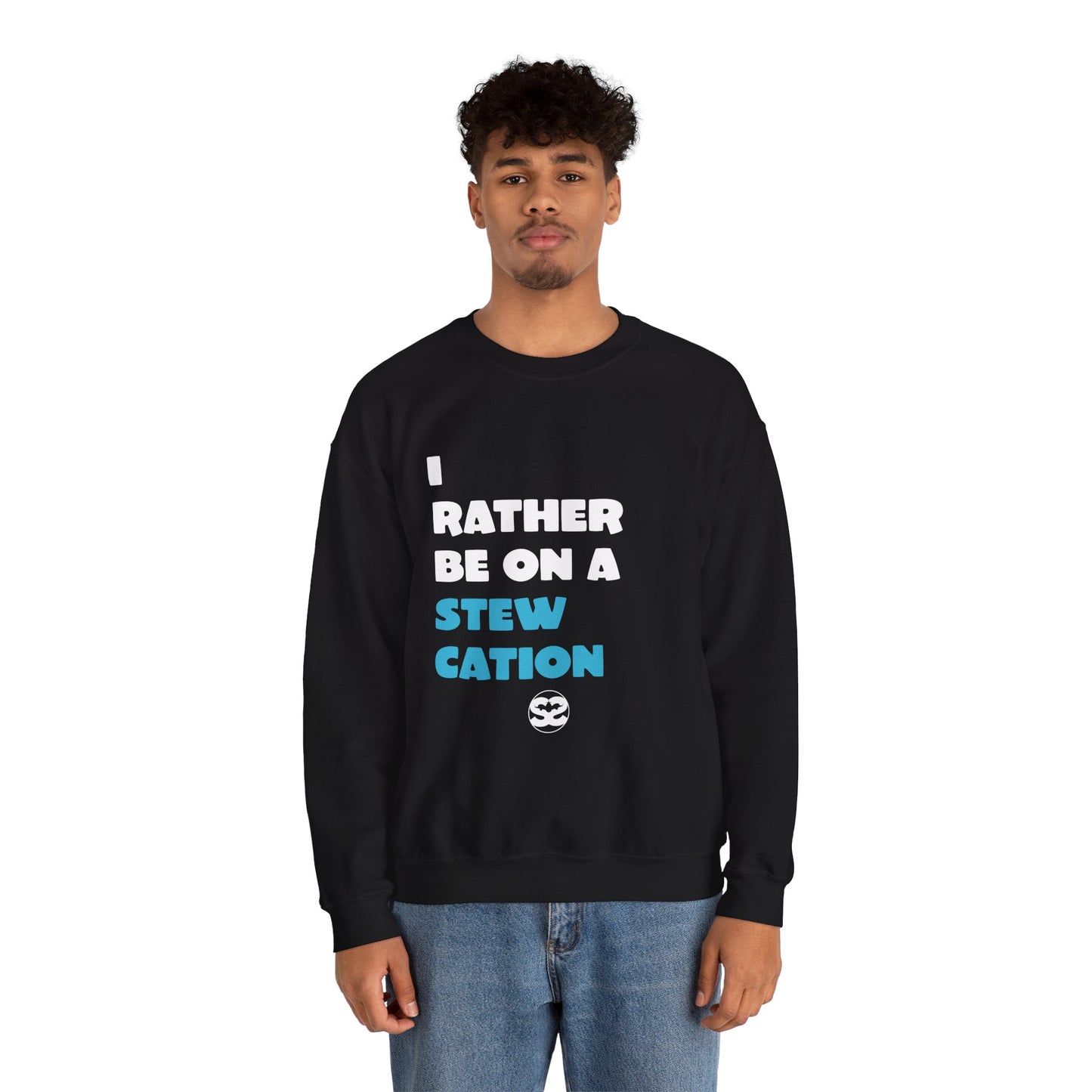 Rather Be on Stewcation Sweatshirt