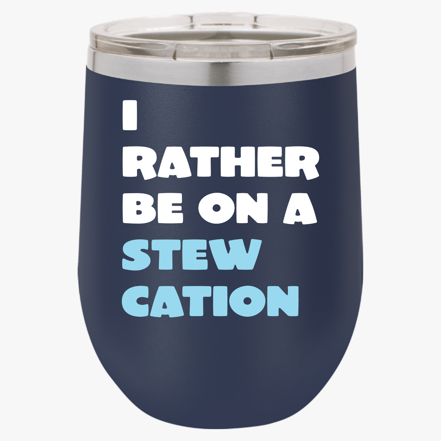 Stewcation Vibes Tumbler