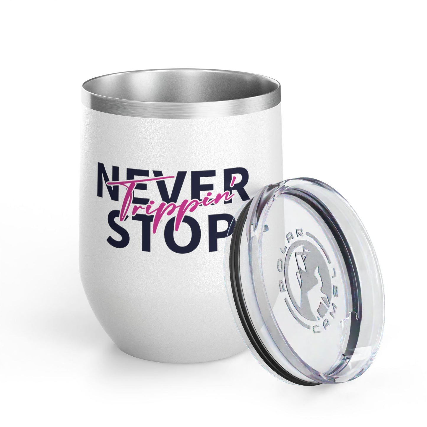 Never Stop Trippin' Wine tumbler