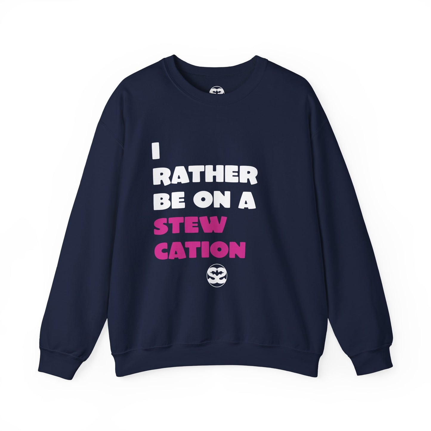 Rather Be on Stewcation Sweatshirt