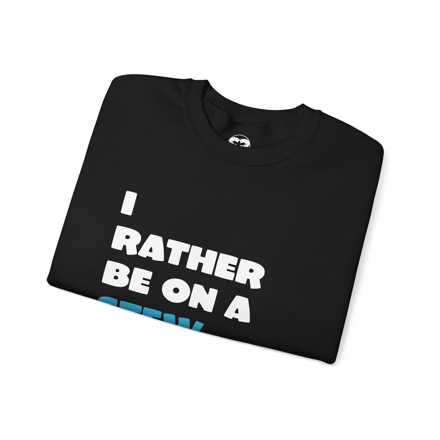 Rather Be on Stewcation Sweatshirt