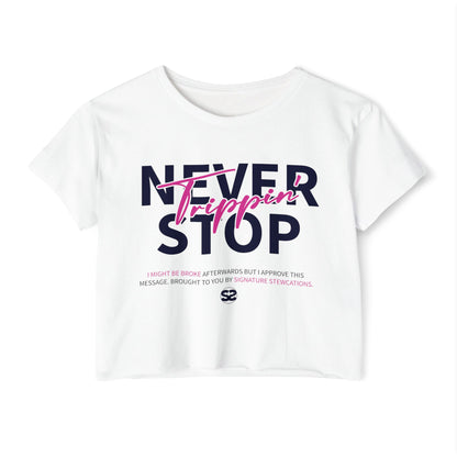 Never Stop Trippin Crop Top