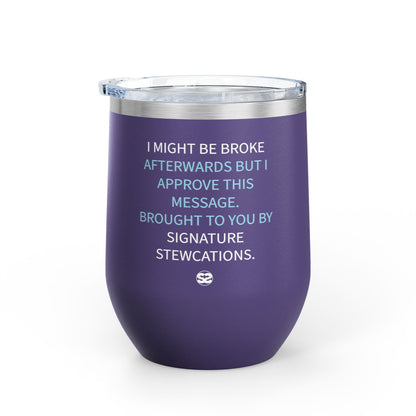 Never Stop Trippin' Wine tumbler